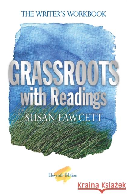 Grassroots with Readings : The Writer's Workbook Susan Fawcett 9781285430775