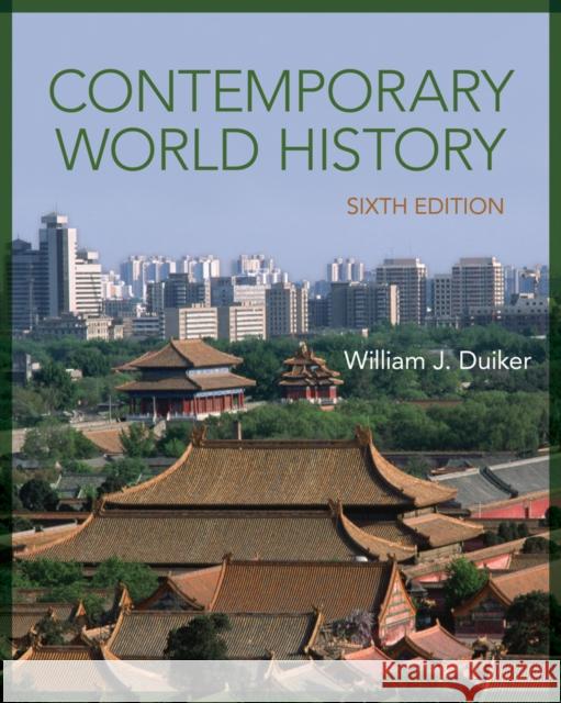 Contemporary World History William J. Duiker 9781285447902 Cengage Learning