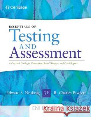 Essentials of Testing and Assessment: A Practical Guide for Counselors, Social Workers, and Psychologists, Enhanced R. (University of Virginia) Fawcett 9781285454245 Cengage Learning