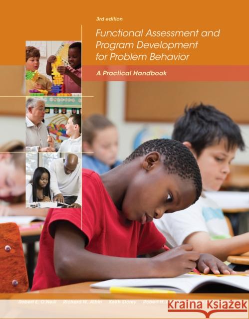 Functional Assessment and Program Development for Problem Behavior: A Practical Handbook O'Neill, Robert E. 9781285734828 Cengage Learning