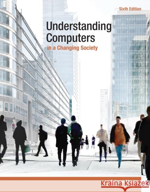Understanding Computers in a Changing Society Deborah Morley 9781285767710 Cengage Learning