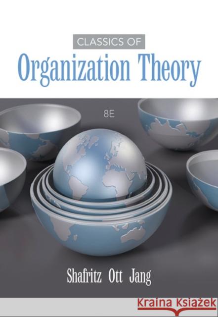 Classics of Organization Theory Yong (Yonsei University, Seoul, South Korea) Jang 9781285870274