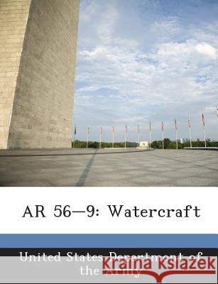 AR 56-9: Watercraft United States Department of the Army 9781288891672