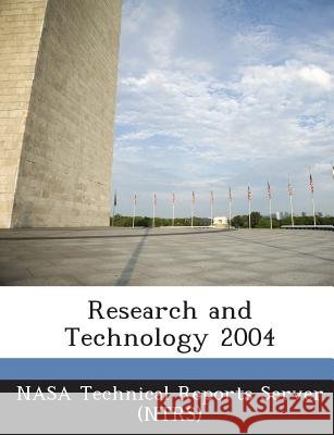 Research and Technology 2004 Nasa Technical Reports Server (Ntrs) 9781289238162