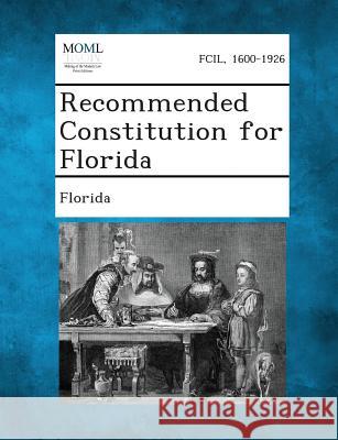 Recommended Constitution for Florida Florida 9781289342227