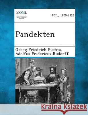 Pandekten Georg Friedrich Puchta, Adolfus Fridericus Rudorff 9781289357290