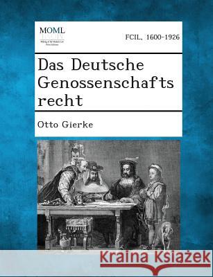 Das Deutsche Genossenschaftsrecht Otto Gierke 9781289359249