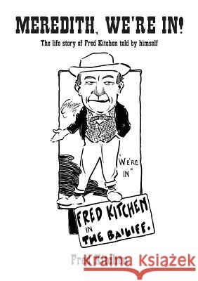 Meredith, We're in! Fred Kitchen 9781291001686