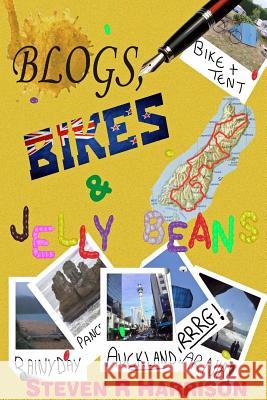 Blogs, Bikes & Jelly Beans! Steven R. Harrison 9781291009996 Lulu.com