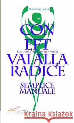 Con EFT vai alla radice Davide Napoletani 9781291010657