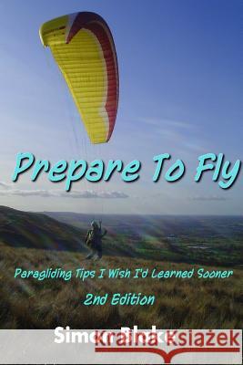 Prepare to Fly Simon Blake 9781291012934