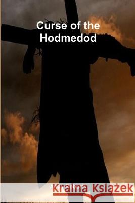 Curse of the Hodmedod Andy, Roberts 9781291032185