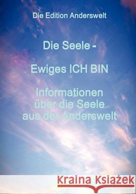 Die Seele Ewiges ICH BIN Uta Hierke-Sackmann 9781291035346 Lulu.com