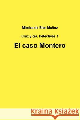 El caso Montero Mónica de Blas Muñoz 9781291036411