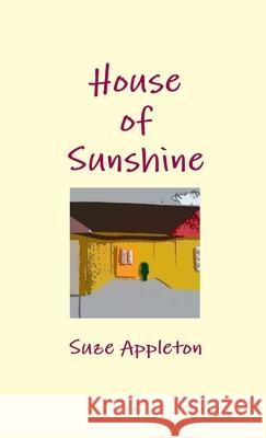 House of Sunshine Suze Appleton 9781291049183