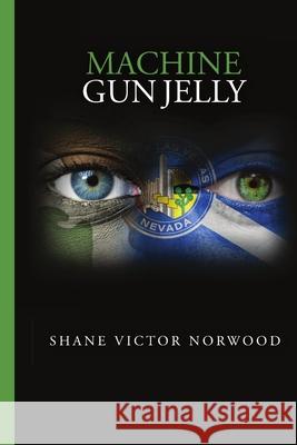 Machine Gun Jelly Shane Norwood 9781291052145