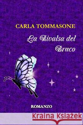 La Rivalsa Del Bruco Carla Tommasone 9781291066401 Lulu Press Inc