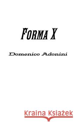 Forma X Domenico Adonini 9781291069587