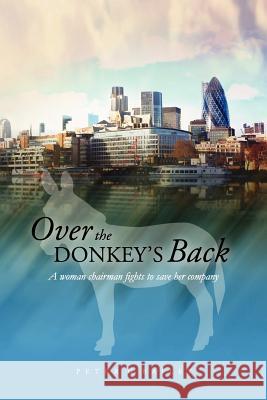 'Over the Donkey's Back' Peter Bailey (University of Manitoba, Canada) 9781291079432