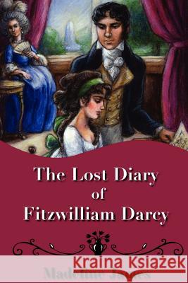 The Lost Diary of Fitzwilliam Darcy Madeline James 9781291082616