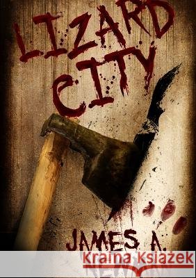 Lizard City James Newman 9781291089097