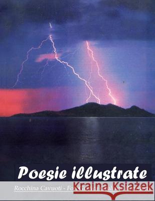 Poesie Illustrate Giuliano Benedetti, Rocchina Cavuoti 9781291108170