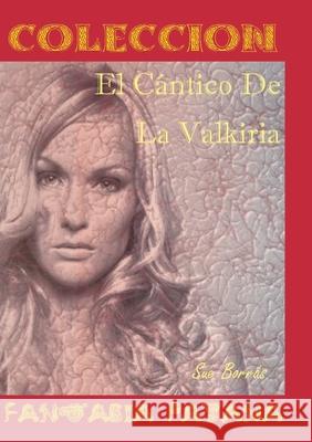 El Cantico de la Valkiria Sue Borrás 9781291130126