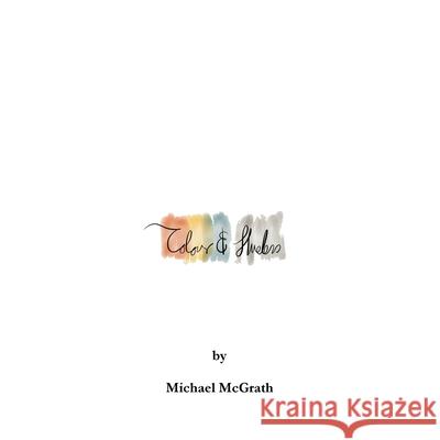 Colour & Hueless Michael McGrath 9781291136319