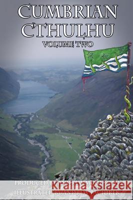 Cumbrian Cthulhu Volume Two Andrew McGuigan, Andrew Paciorek 9781291138269