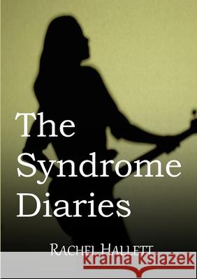 The Syndrome Diaries Rachel Hallett 9781291159950