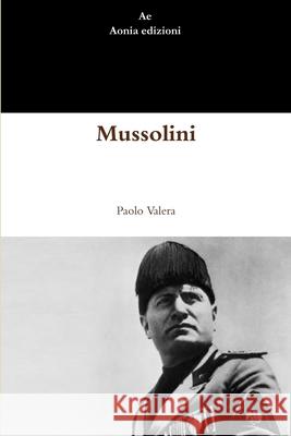 Mussolini Paolo Valera 9781291188394 Lulu.com