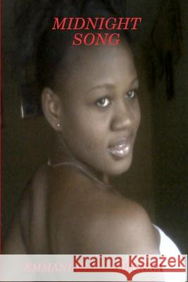 Midnight Song Emmanuel O 9781291195996 Lulu.com