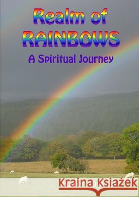 Realm of Rainbows Karen Owens 9781291213904