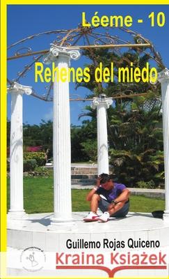 Rehenes del miedo Guillermo Roja 9781291220629