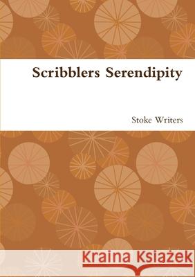 Scribblers Serendipity Stoke Writers 9781291225877
