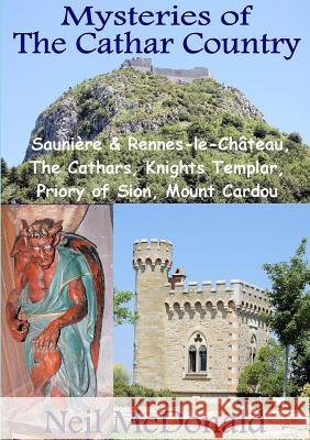 Mysteries of The Cathar Country Neil McDonald 9781291226003