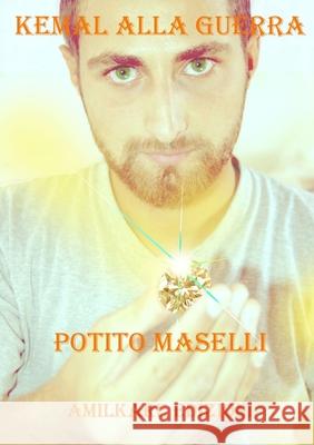 Kemal Alla Guerra Potito Maselli 9781291228908 Lulu.com