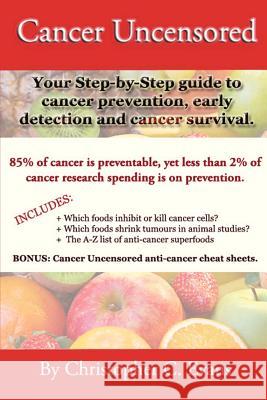 Cancer Uncensored Christopher C Evans 9781291239782