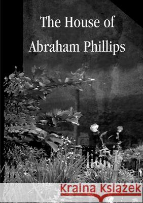 The House of Abraham Phillips Norma Procter 9781291244823