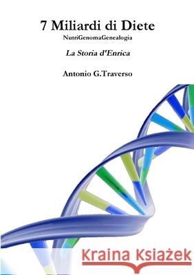 7 Miliardi Di Diete Naturopata Nutrizionista Antonio Graziano Traverso 9781291250695