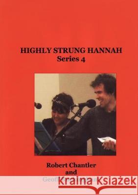 Highly Strung Hannah Series 4 Chantler, Robert 9781291258714