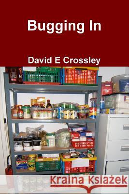 Bugging In David E Crossley 9781291266856