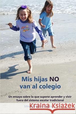 Mis hijas NO van al colegio Silvia Cachia 9781291269178