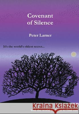 Covenant of Silence- Limited Edition Peter Larner 9781291270648