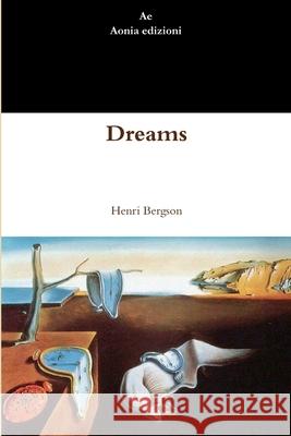 Dreams Henri Bergson 9781291271546 Lulu.com