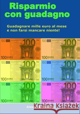 Risparmio con guadagno Alessio Sorrentino 9781291280166