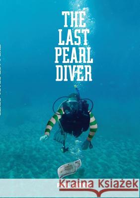 The Last Pearl Diver Paul Larkin 9781291280845 Lulu Press Inc