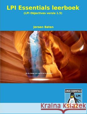 LPI Essentials studieboek (Zwart-Wit) Jeroen Baten 9781291281781