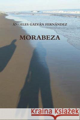 Morabeza ANGELES GALVAN FERNANDEZ 9781291282993
