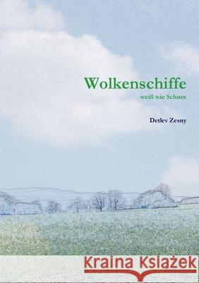 Wolkenschiffe Detlev Zesny 9781291285130